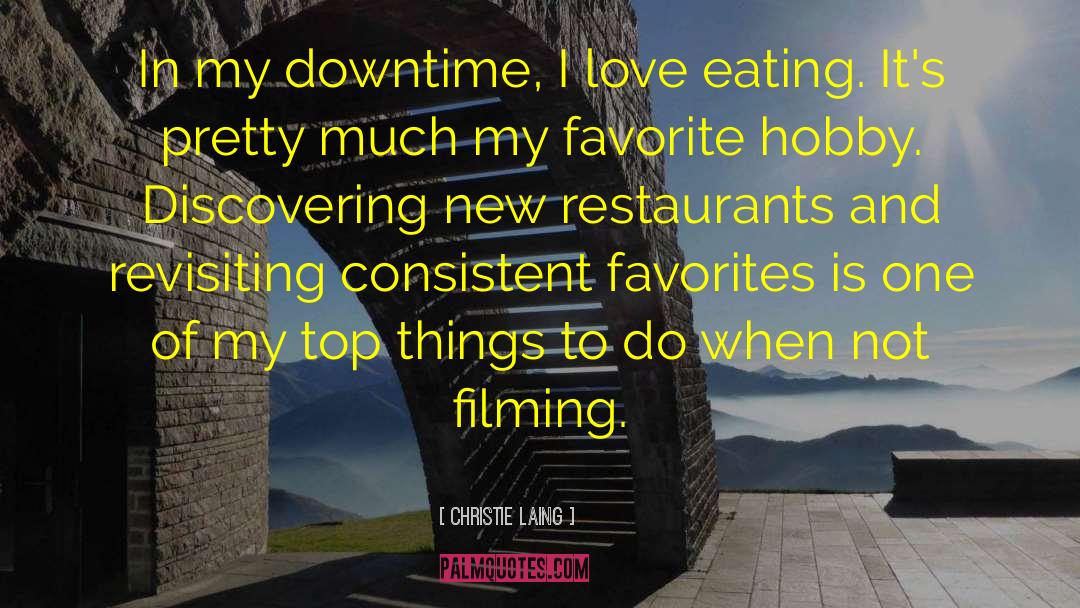 Favorite Hobby quotes by Christie Laing