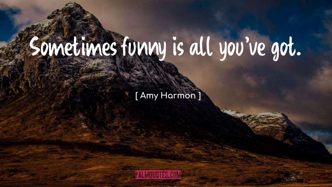 Favorite Lines quotes by Amy Harmon