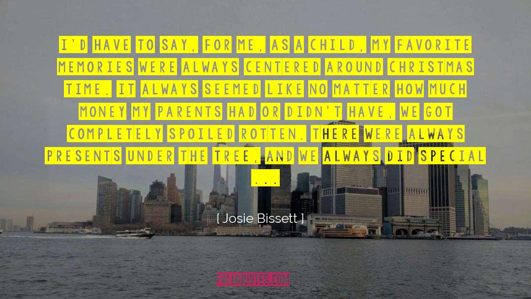 Favorite Memories quotes by Josie Bissett