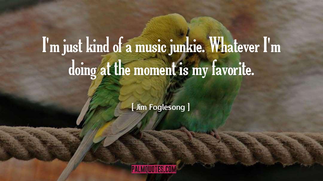 Favorite Music quotes by Jim Foglesong