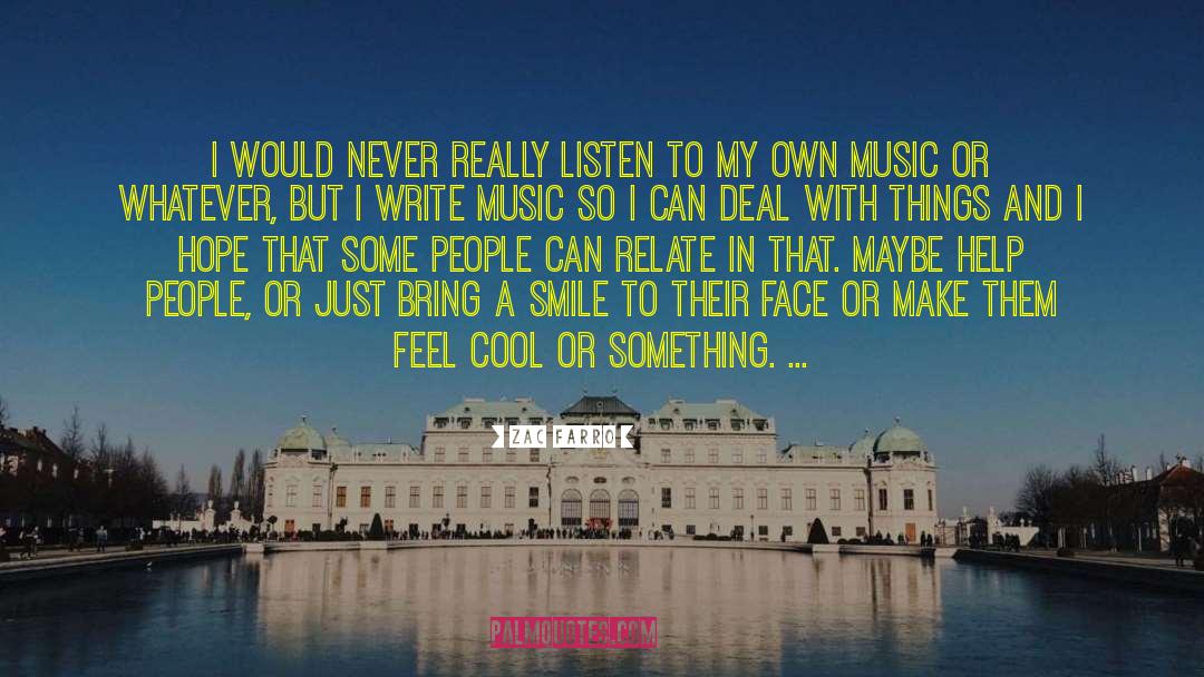 Favorite Music quotes by Zac Farro