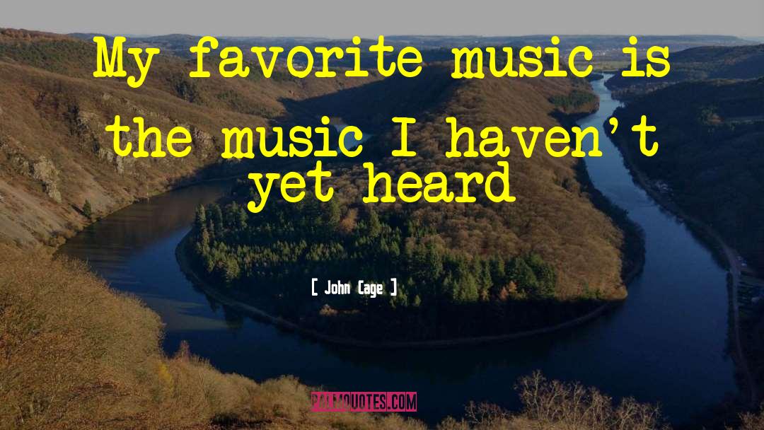 Favorite Music quotes by John Cage