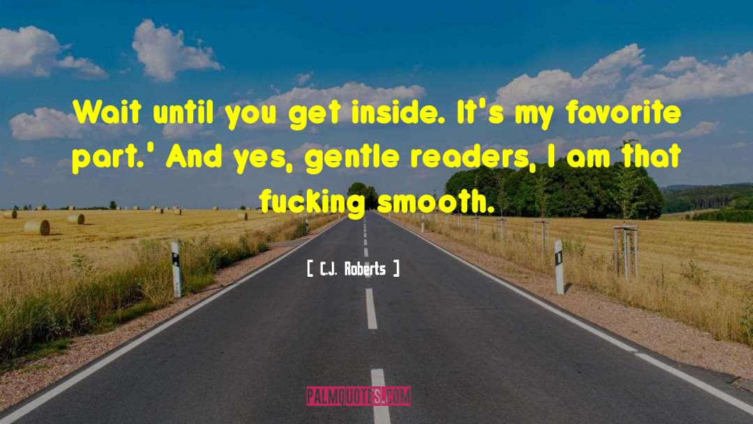 Favorite Part quotes by C.J. Roberts