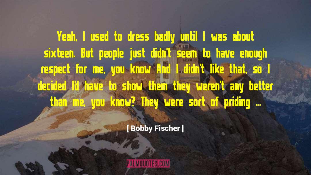 Favorite People quotes by Bobby Fischer