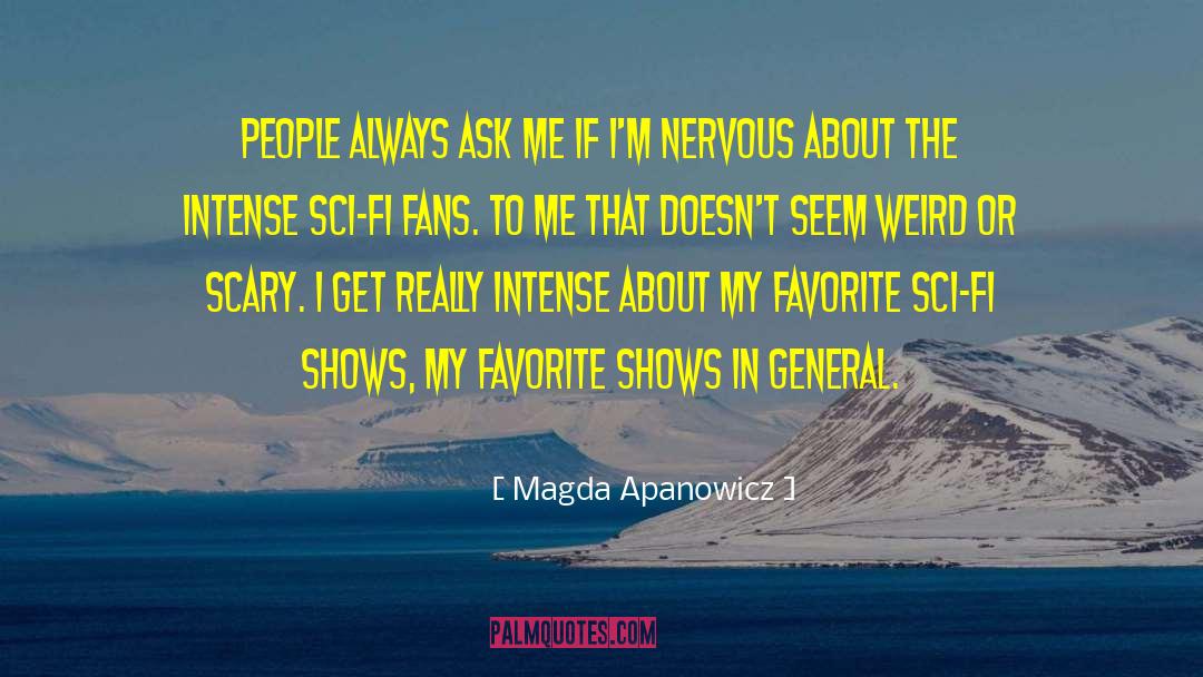Favorite People quotes by Magda Apanowicz