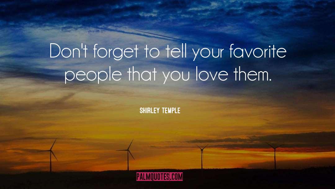 Favorite People quotes by Shirley Temple