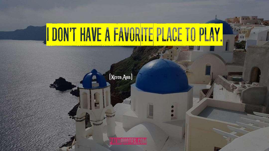 Favorite Places quotes by Keren Ann