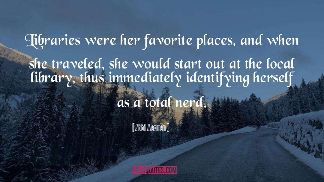 Favorite Places quotes by Abbi Waxman