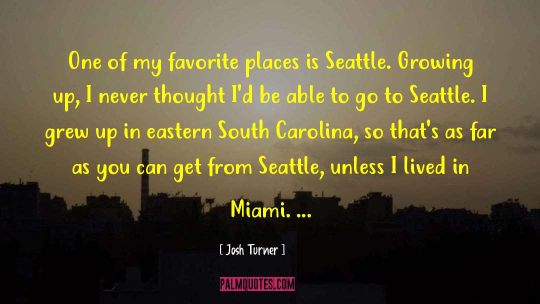 Favorite Places quotes by Josh Turner