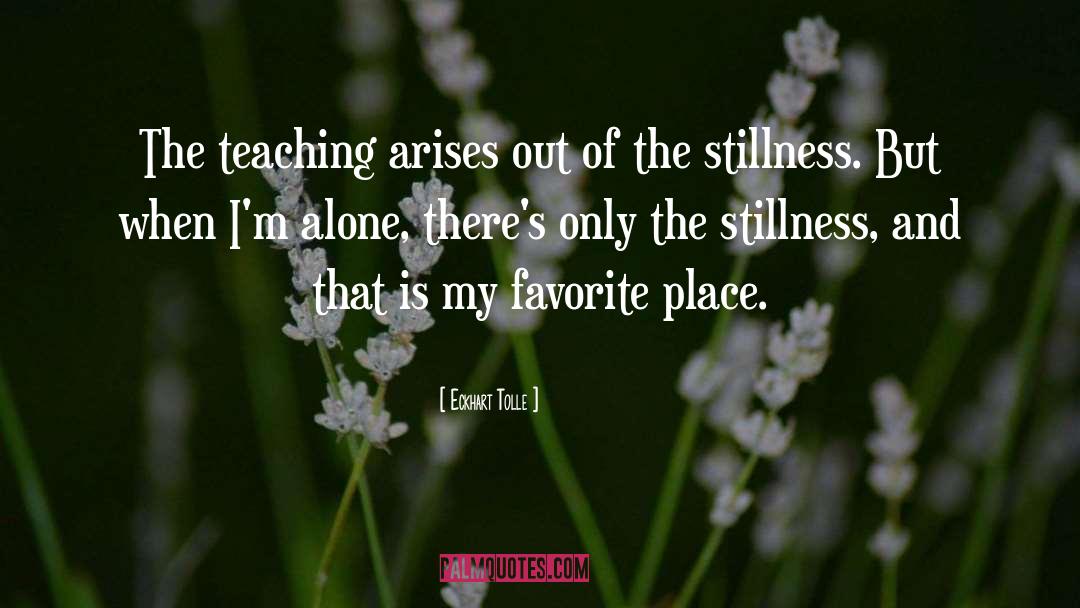 Favorite Places quotes by Eckhart Tolle
