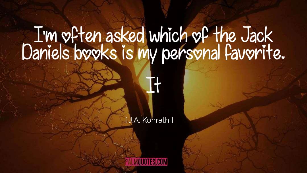 Favorite quotes by J.A. Konrath