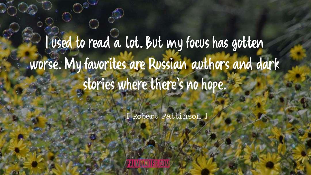 Favorite Russian Dark quotes by Robert Pattinson