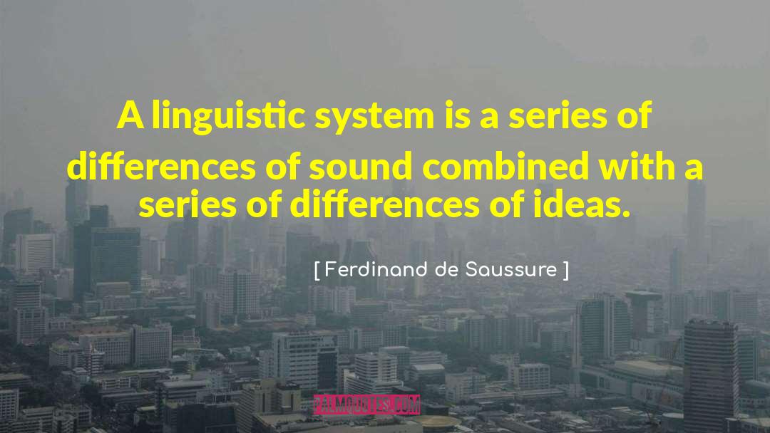 Favorite Series quotes by Ferdinand De Saussure