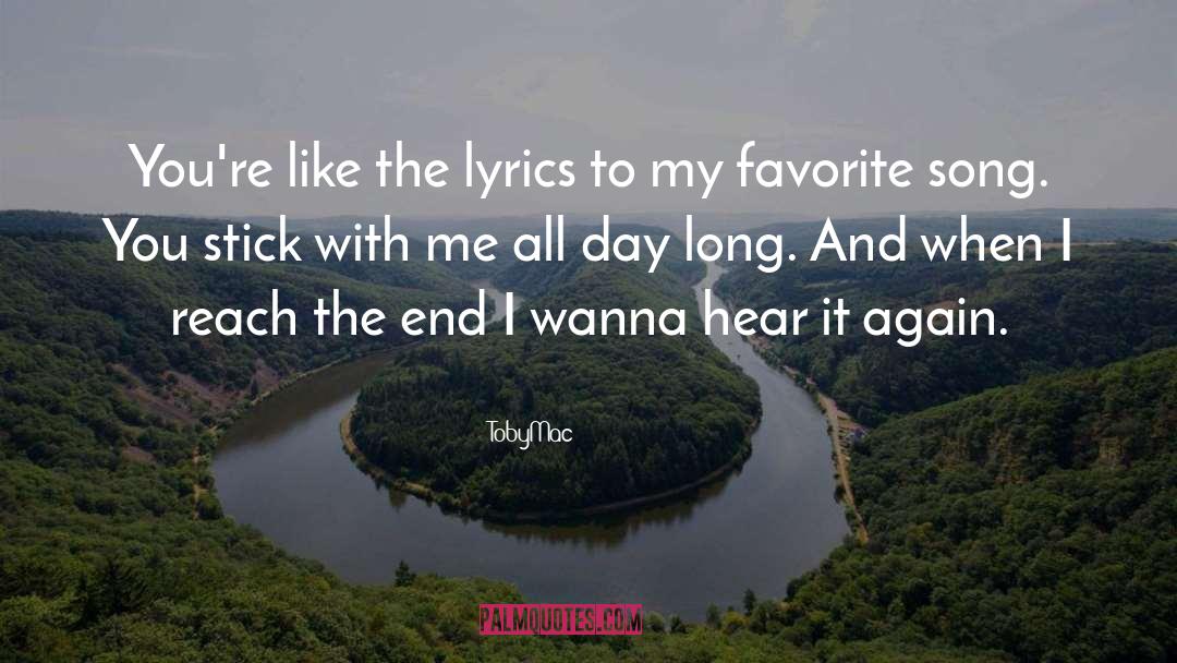 Favorite Song quotes by TobyMac