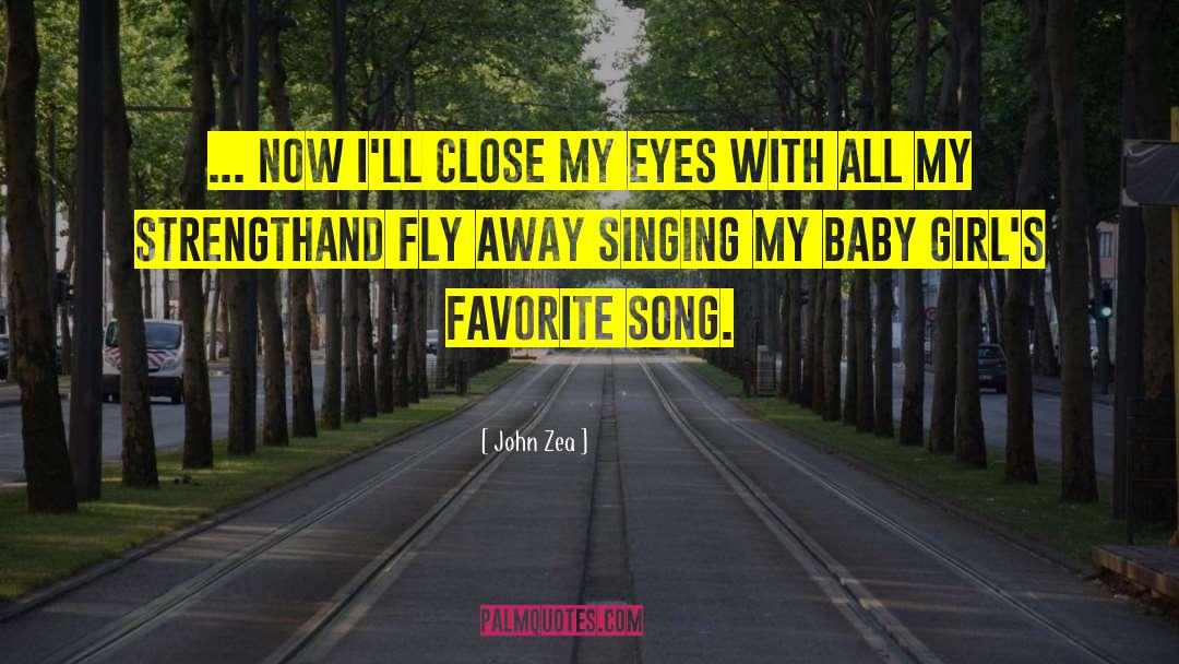 Favorite Song quotes by John Zea