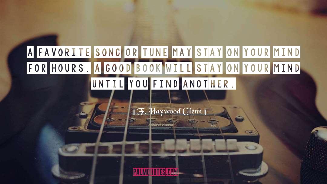 Favorite Song quotes by F. Haywood Glenn