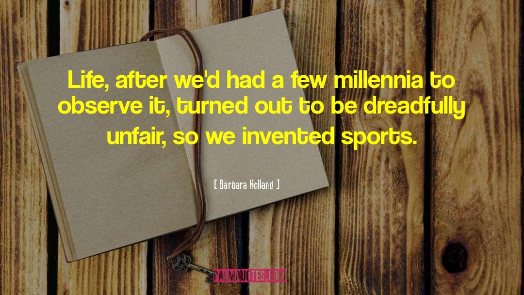 Favorite Sports quotes by Barbara Holland