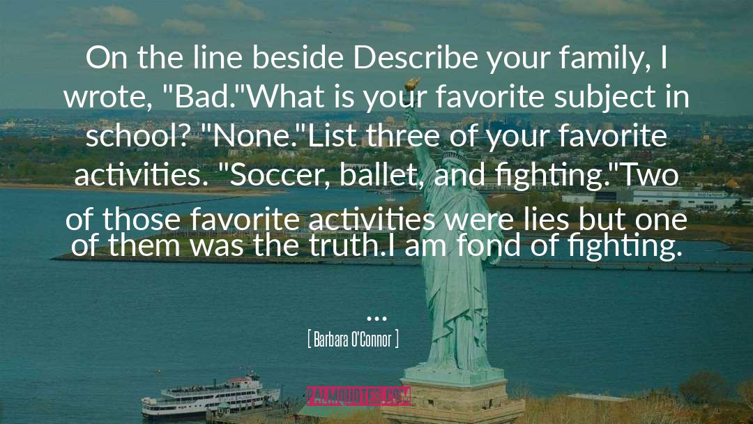 Favorite Subject quotes by Barbara O'Connor