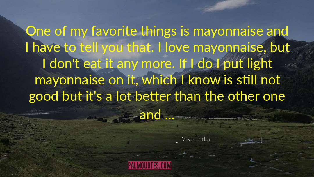 Favorite Things quotes by Mike Ditka