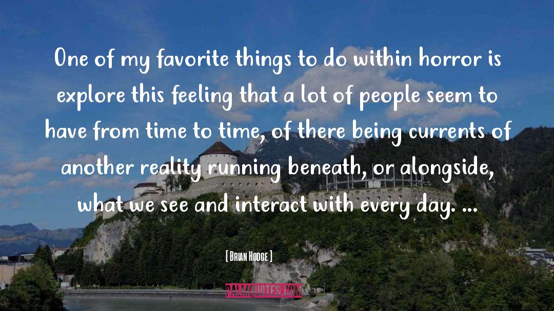 Favorite Things quotes by Brian Hodge