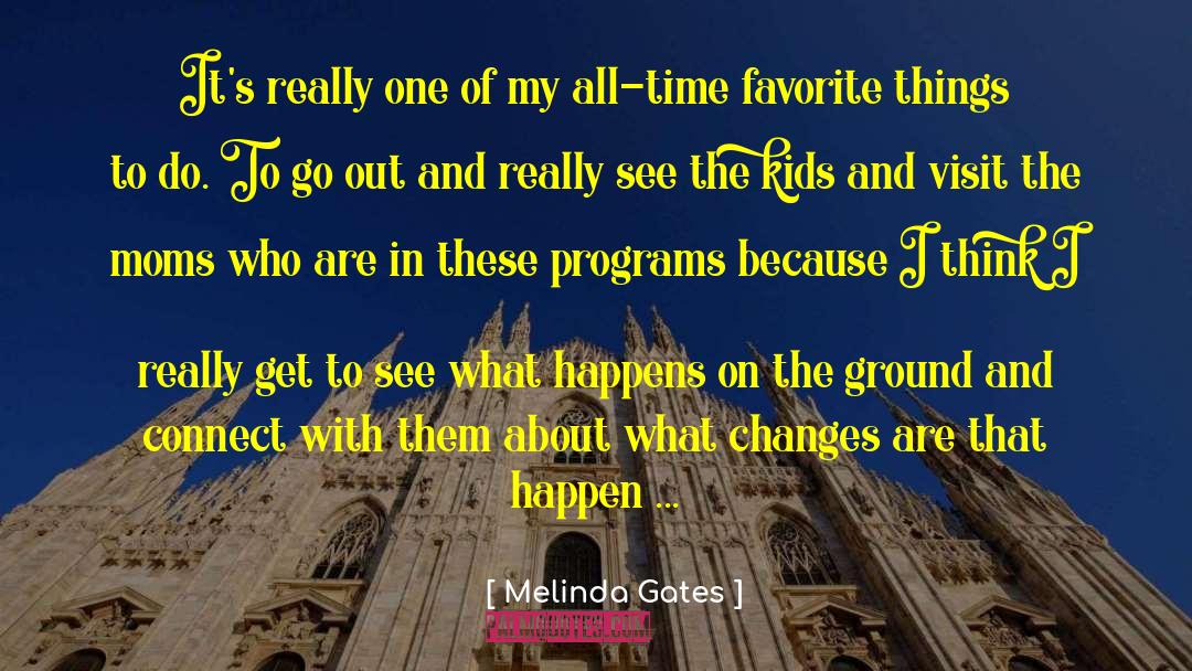 Favorite Things quotes by Melinda Gates