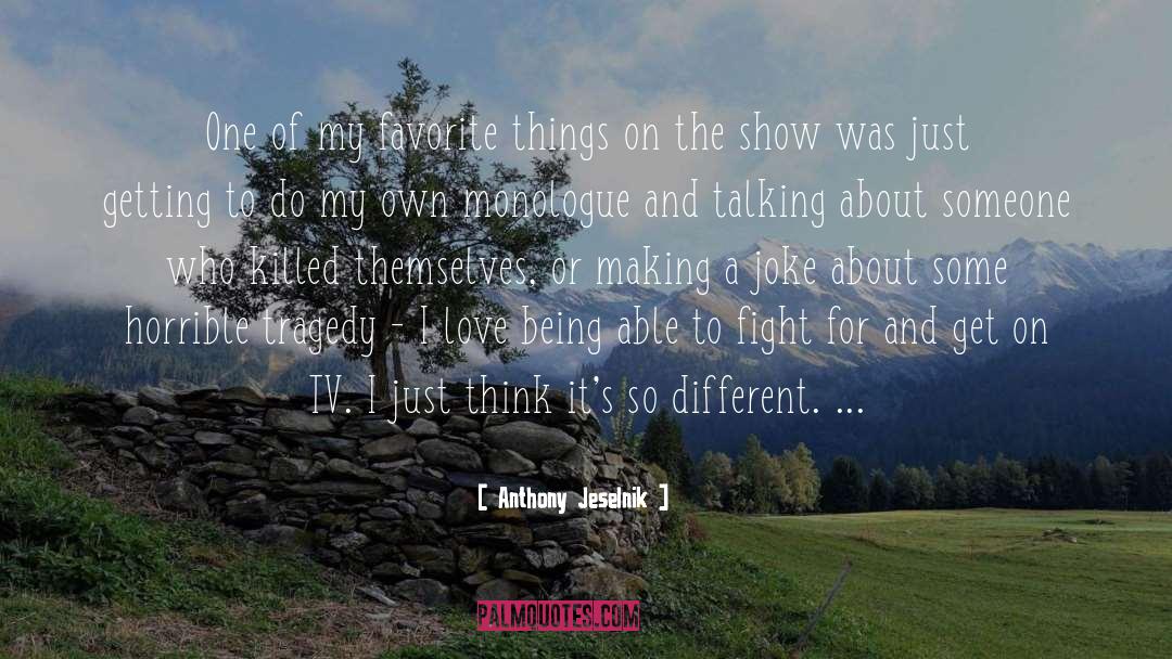 Favorite Things quotes by Anthony Jeselnik