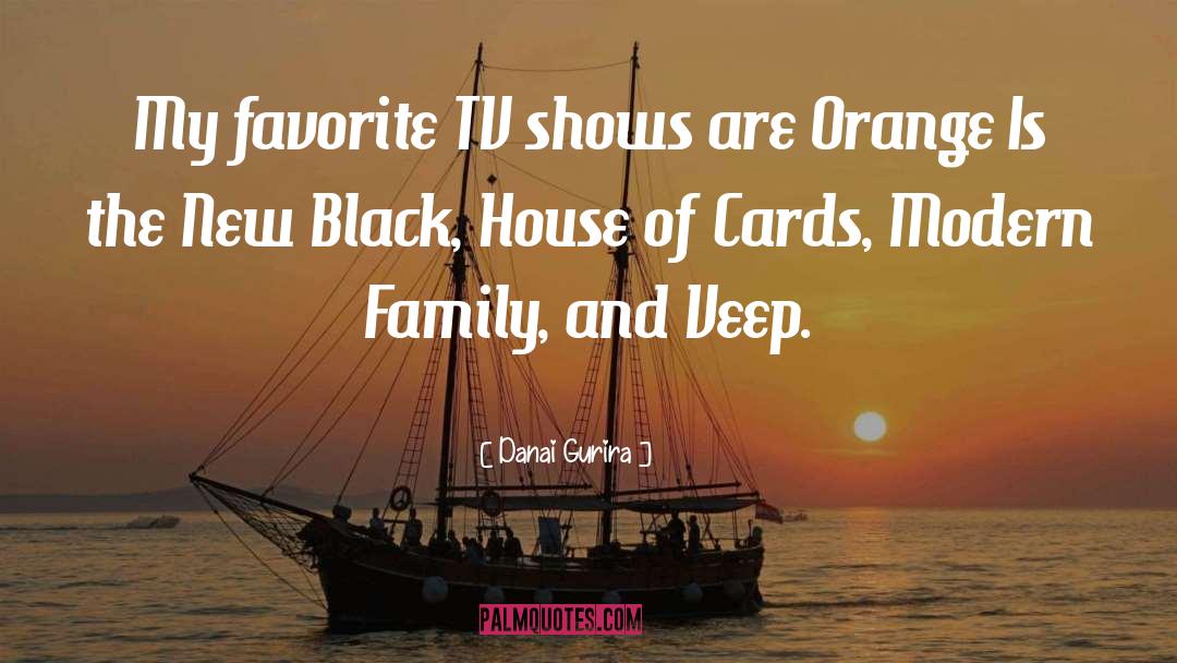 Favorite Tv Shows quotes by Danai Gurira