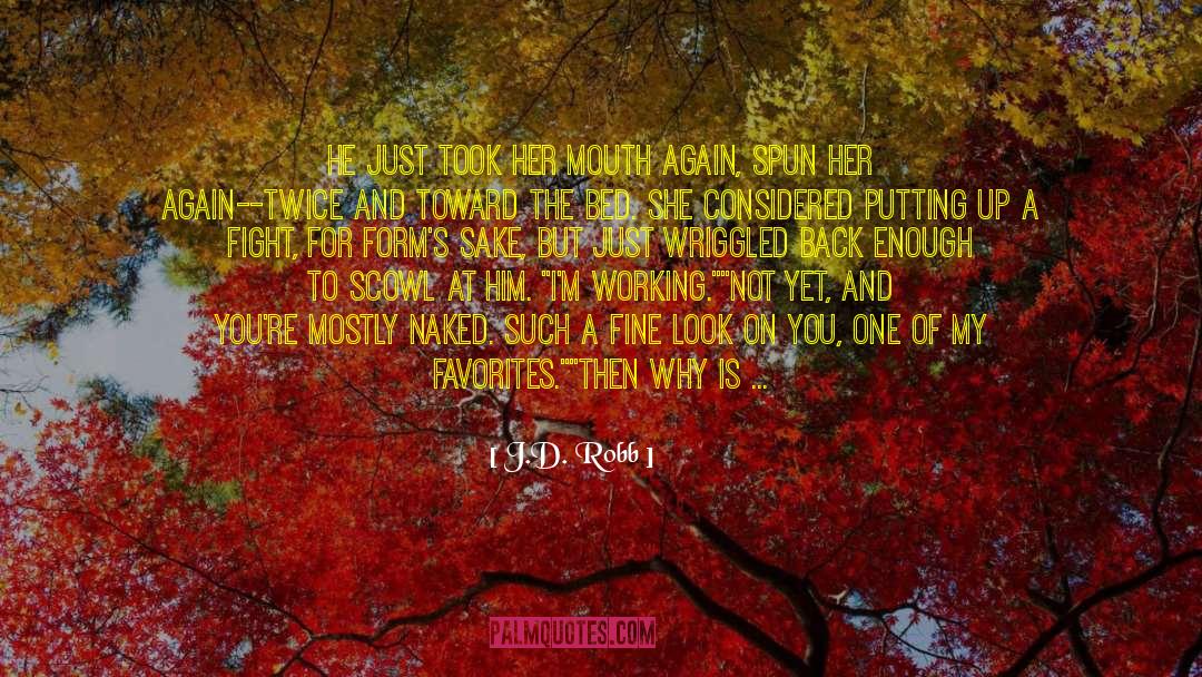 Favorites quotes by J.D. Robb