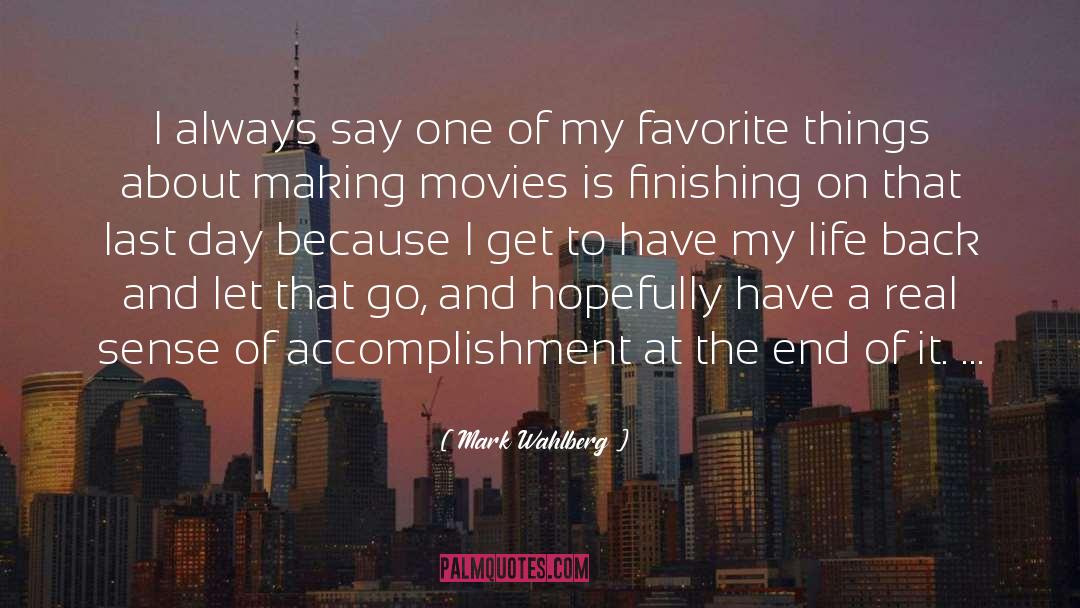 Favorites quotes by Mark Wahlberg