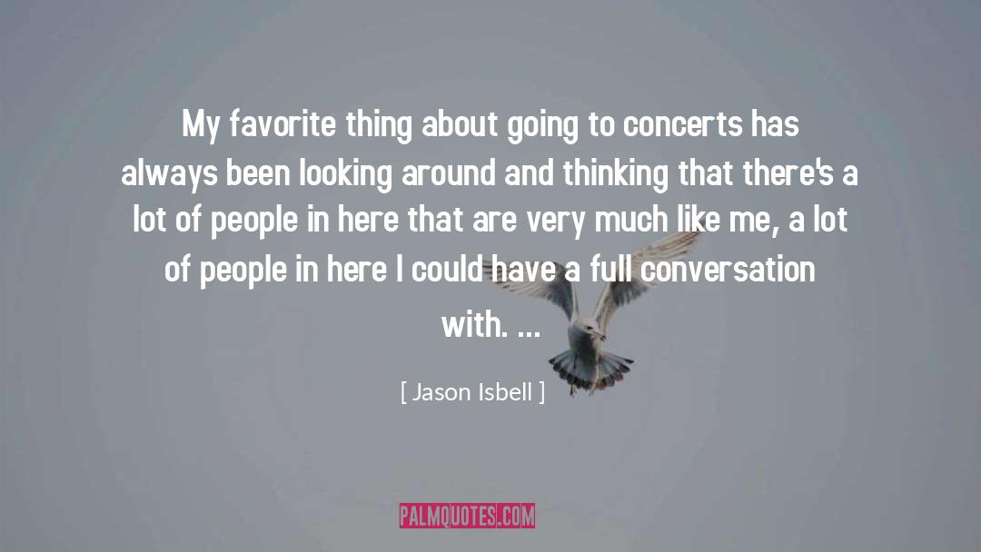 Favorites Things quotes by Jason Isbell