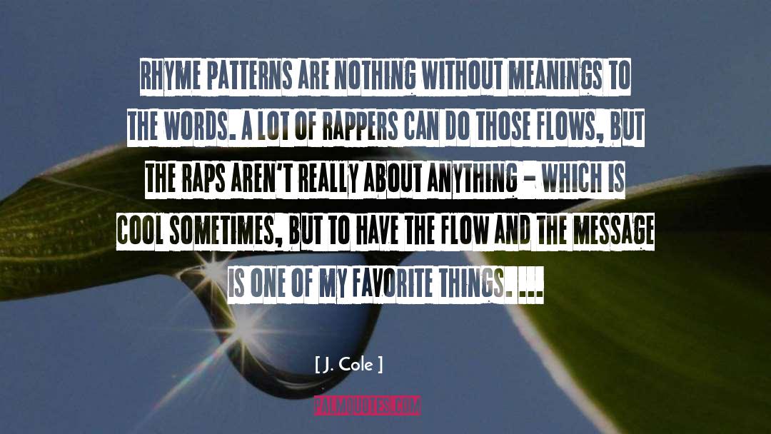 Favorites Things quotes by J. Cole