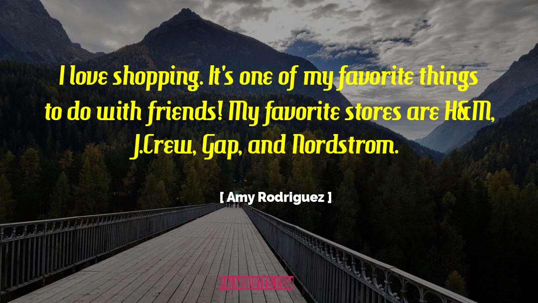Favorites Things quotes by Amy Rodriguez
