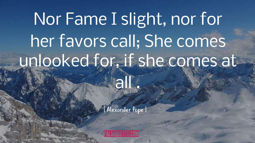 Favors quotes by Alexander Pope