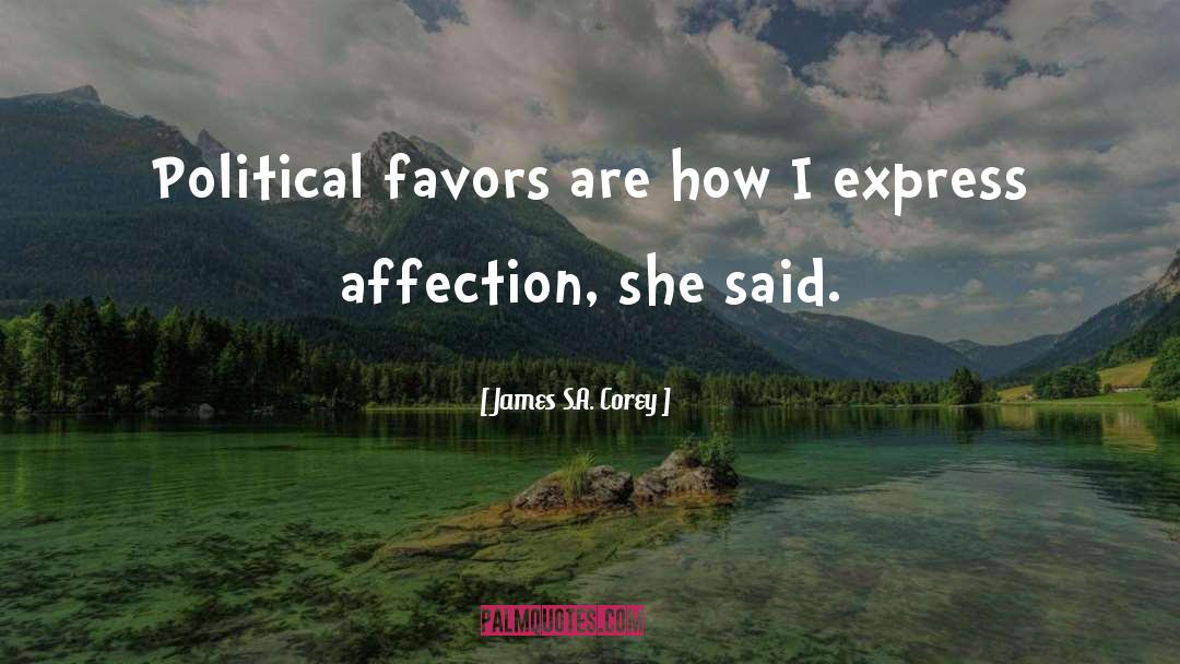 Favors quotes by James S.A. Corey