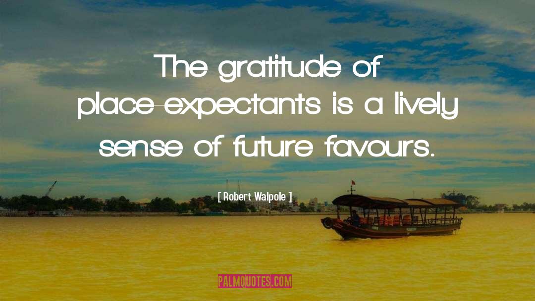 Favour quotes by Robert Walpole