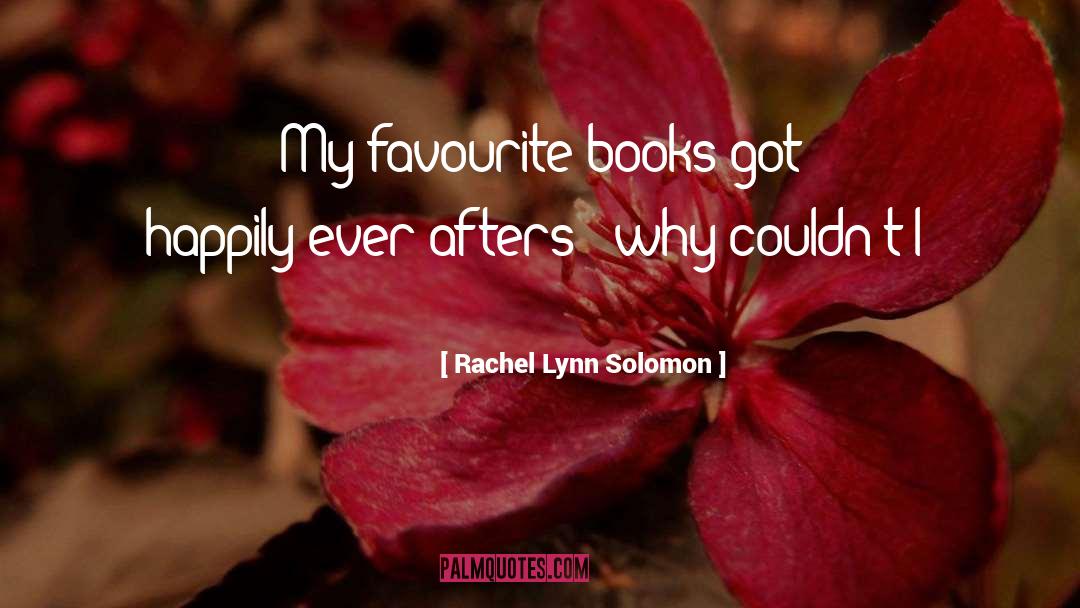 Favourite Books quotes by Rachel Lynn Solomon