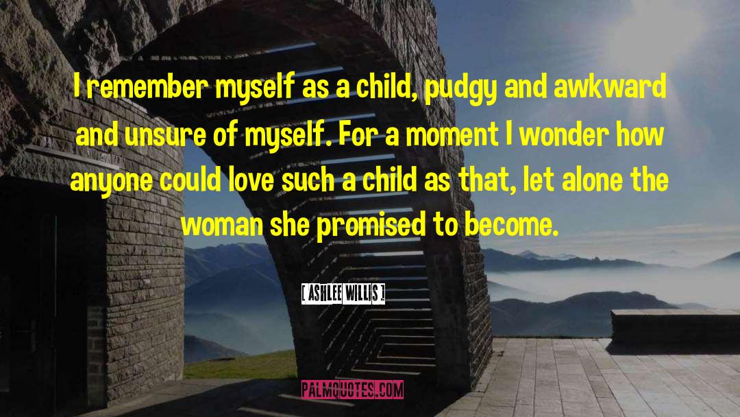 Favourite Child quotes by Ashlee Willis