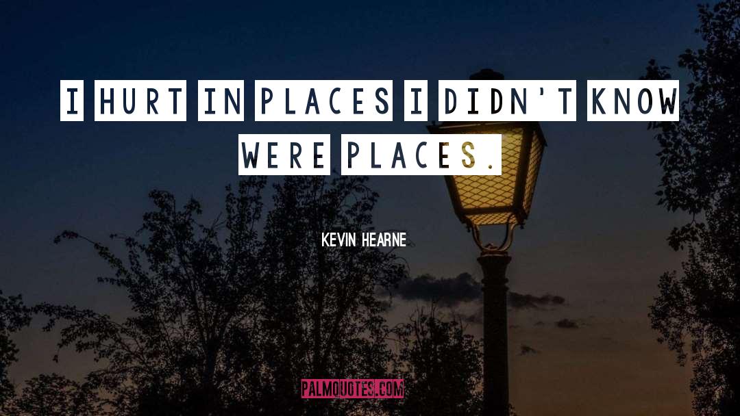 Favourite Places quotes by Kevin Hearne