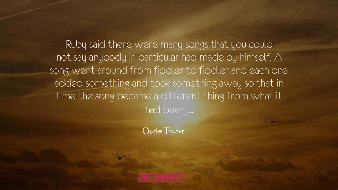 Favourite Songs quotes by Charles Frazier
