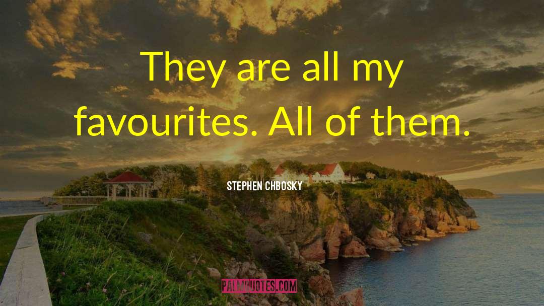 Favourites quotes by Stephen Chbosky