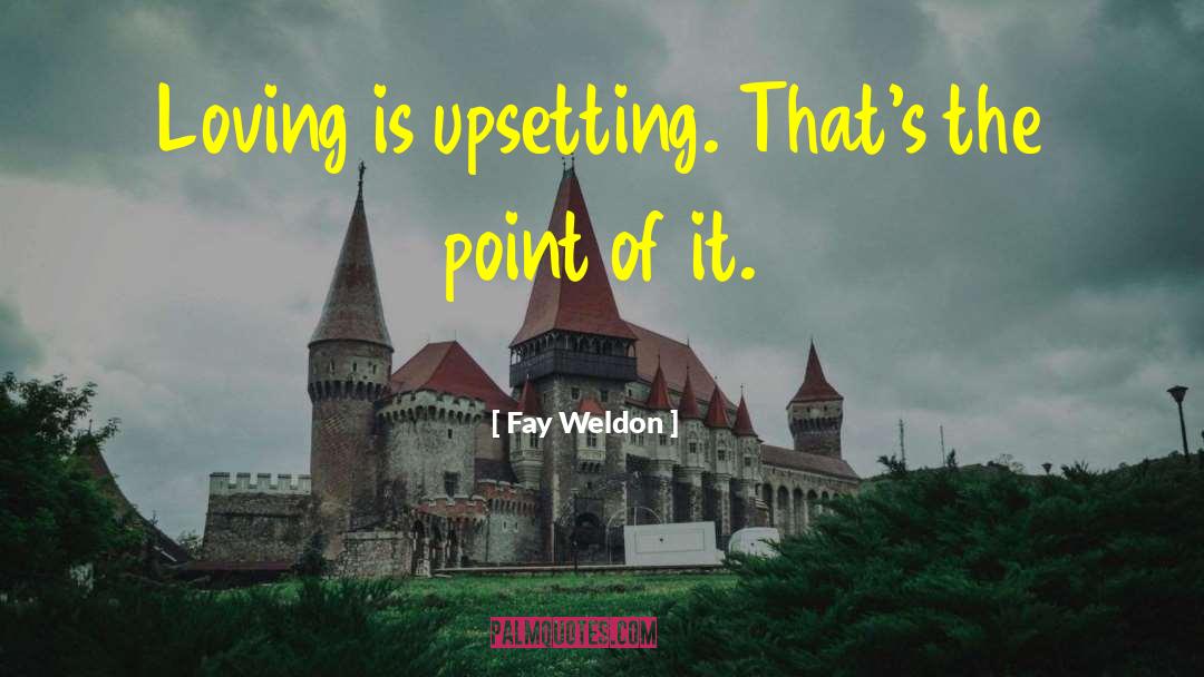 Fay quotes by Fay Weldon