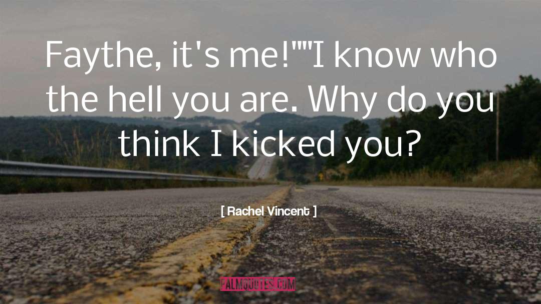 Faythe quotes by Rachel Vincent