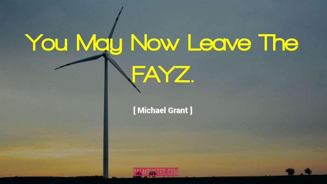 Fayz quotes by Michael Grant