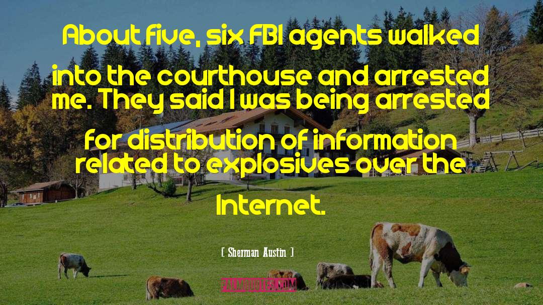 Fbi Agents quotes by Sherman Austin