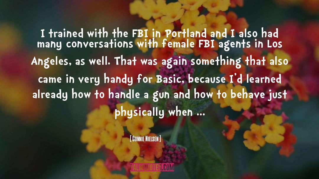 Fbi quotes by Connie Nielsen