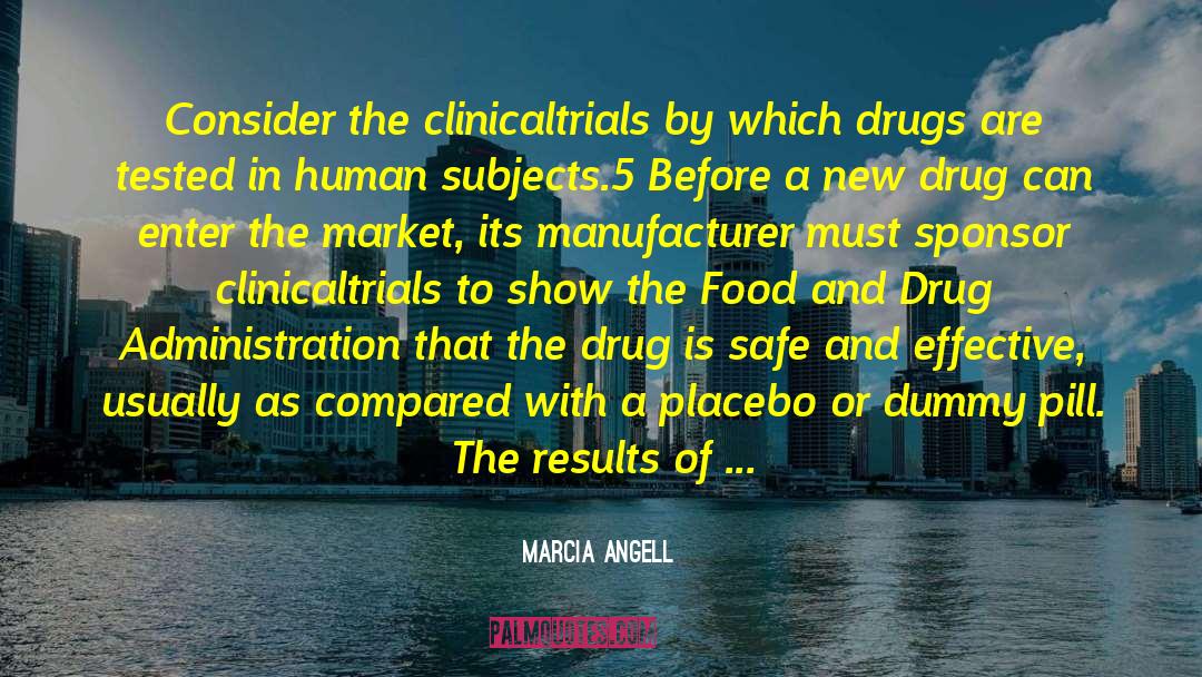 Fda quotes by Marcia Angell