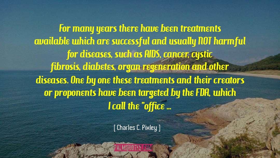 Fda quotes by Charles C. Pixley