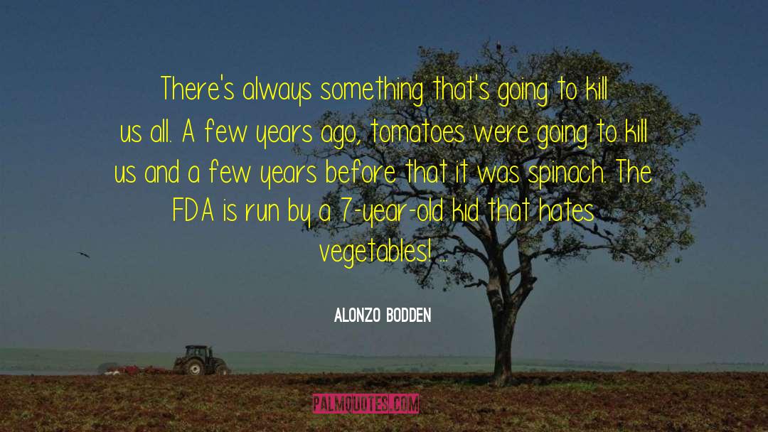 Fda quotes by Alonzo Bodden