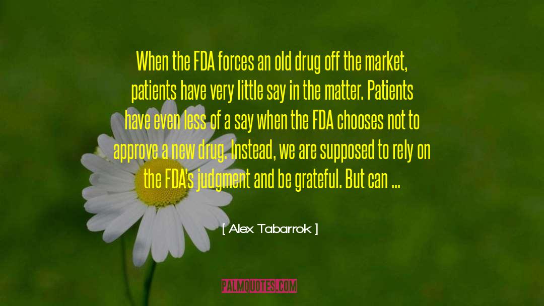 Fda quotes by Alex Tabarrok