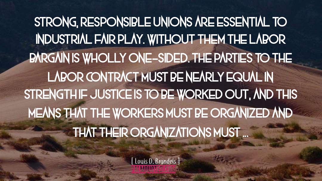 Fdr Labor Unions quotes by Louis D. Brandeis